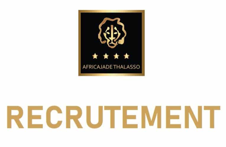 Hôtel Africa Jade Thalasso recrute Plusieurs Profils