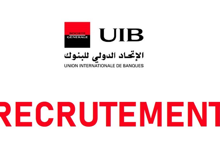 Union Internationale de Banques UIB recrute GESTIONNAIRE